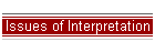 Issues of Interpretation